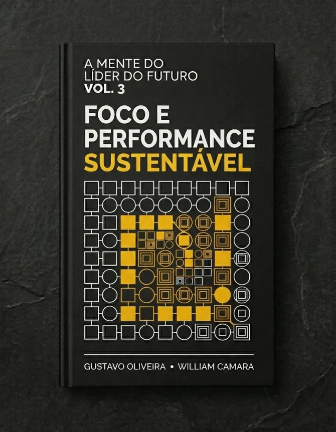 Capa do livro Foco e Performance Sustentável — A Mente do Líder do Futuro, volume 3
