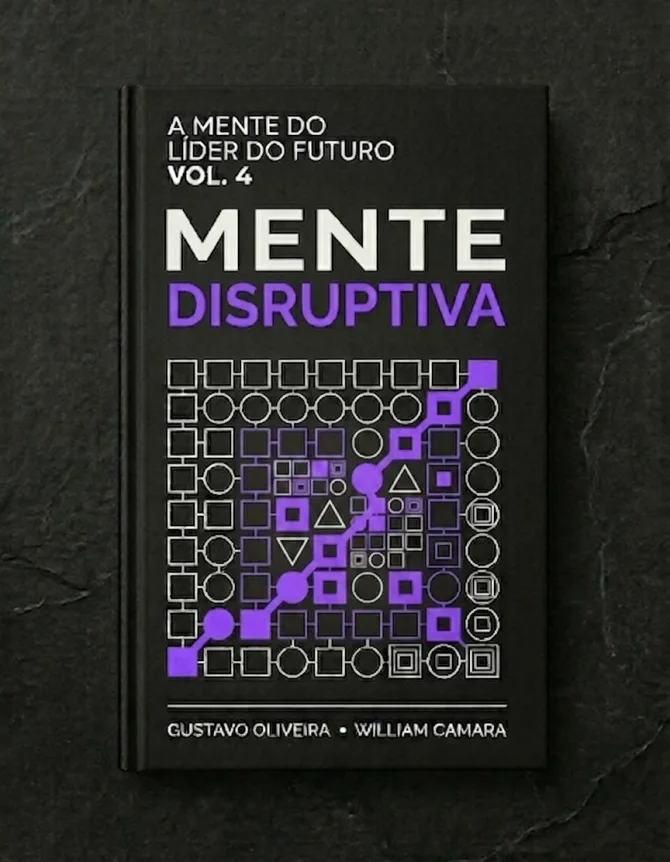 Capa do livro Mente Disruptiva — A Mente do Líder do Futuro, volume 4